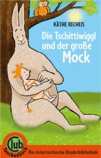 Cover-Bild Die Tschittiwiggl und der große Mock