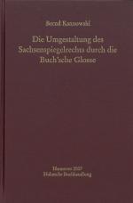 Cover-Bild Die Umgestaltung des Sachsenspiegelrechts durch die Buch'sche Glosse