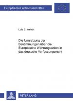 Cover-Bild Die Umsetzung der Bestimmungen über die Europäische Währungsunion in das deutsche Verfassungsrecht