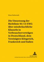 Cover-Bild Die Umsetzung der Richtlinie 93/13/EWG über missbräuchliche Klauseln in Verbraucherverträgen in Deutschland, dem Vereinigten Königreich, Frankreich und Italien