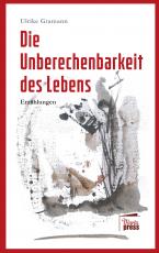 Cover-Bild Die Unberechenbarkeit des Lebens