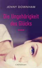 Cover-Bild Die Ungehörigkeit des Glücks