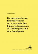 Cover-Bild Die ungeschriebenen Freiheitsrechte in der schweizerischen Bundesverfassung von 1874 im Vergleich mit dem Grundgesetz