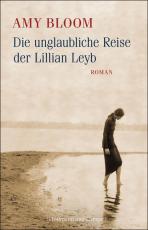 Cover-Bild Die unglaubliche Reise der Lillian Leyb