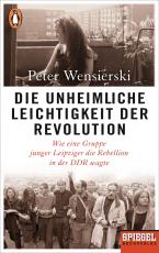 Cover-Bild Die unheimliche Leichtigkeit der Revolution