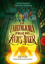 Cover-Bild Die unheimlichen Fälle des Lucius Adler 3: Angriff der Automatenmenschen