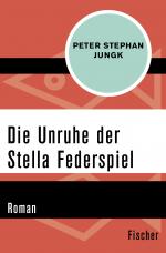 Cover-Bild Die Unruhe der Stella Federspiel