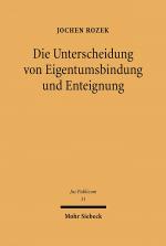 Cover-Bild Die Unterscheidung von Eigentumsbindung und Enteignung