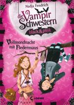 Cover-Bild Die Vampirschwestern black & pink (Band 2) - Vollmondnacht mit Fledermaus