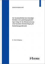 Cover-Bild Die Verantwortlichkeit des ehemaligen Betreibers einer genehmigungsbedürftigen Anlage für die Altlastensanierung unter besonderer Berücksichtigung der Rückwirkungsproblematik