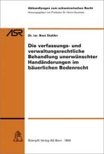 Cover-Bild Die verfassungs- und verwaltungsrechtliche Behandlung unerwünschter Handänderungen im bäuerlichen Bodenrecht