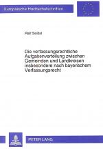 Cover-Bild Die verfassungsrechtliche Aufgabenverteilung zwischen Gemeinden und Landkreisen insbesondere nach bayerischem Verfassungsrecht