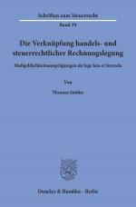 Cover-Bild Die Verknüpfung handels- und steuerrechtlicher Rechnungslegung.