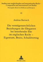 Cover-Bild Die vermögensrechtlichen Beziehungen der Ehegatten bei bestehender Ehe im englischen Recht - Eigentum, Besitz, Schuldvertrag