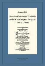 Cover-Bild Die verschmähete Eitelkeit und die verlangete Ewigkeit, Teil 2 (1668)