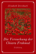 Cover-Bild Die Versuchung der Chiara Frohmut