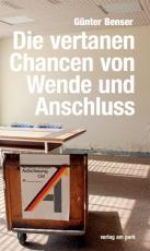 Cover-Bild Die vertanen Chancen von Wende und Anschluss