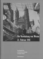 Cover-Bild Die Verwüstung vom Worms 21. Februar 1945