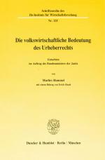 Cover-Bild Die volkswirtschaftliche Bedeutung des Urheberrechts.