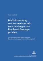 Cover-Bild Die Vollstreckung von Normenkontrollentscheidungen des Bundesverfassungsgerichts