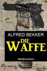 Cover-Bild Die Waffe: Kriminalroman