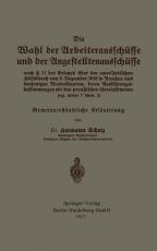 Cover-Bild Die Wahl der Arbeiterausschüsse und der Angestelltenausschüsse nach § 11 des Gesetzes über den vaterländischen Hilfsdienst vom 5. Dezember 1916 in Preußen und denjenigen Bundesstaaten, deren Ausführungsbestimmungen mit den preußischen übereinstimmen (vgl.