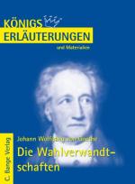 Cover-Bild Die Wahlverwandtschaften von Johann Wolfgang von Goethe. Textanalyse und Interpretation.