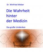 Cover-Bild Die Wahrheit hinter der Medizin