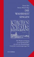 Cover-Bild Die Wahrheit singen - Kirchenmusik in Kleinmachnow