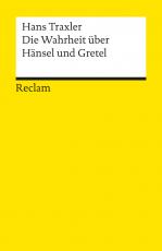 Cover-Bild Die Wahrheit über Hänsel und Gretel. Die Dokumentation des Märchens der Brüder Grimm