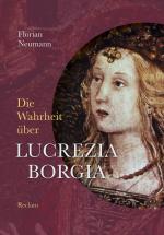Cover-Bild Die Wahrheit über Lucrezia Borgia