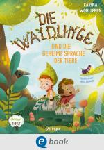 Cover-Bild Die Waldlinge und die geheime Sprache der Tiere