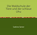 Cover-Bild Die Waldschule der Tiere