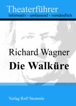 Cover-Bild Die Walküre - Theaterführer im Taschenformat zu Richard Wagner