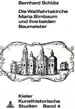 Cover-Bild Die Wallfahrtskirche Maria Birnbaum und ihre beiden Baumeister