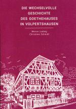 Cover-Bild Die wechselvolle Geschichte des Goethehauses in Volpertshausen