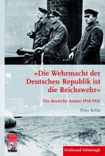Cover-Bild »Die Wehrmacht der Deutschen Republik ist die Reichswehr«