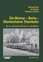 Cover-Bild Die Weimar - Berka - Blankenhainer Eisenbahn