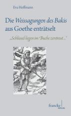 Cover-Bild Die Weissagungen des Bakis aus Goethe enträtselt