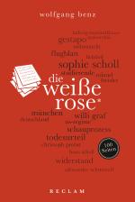 Cover-Bild Die Weiße Rose. 100 Seiten
