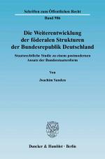 Cover-Bild Die Weiterentwicklung der föderalen Strukturen der Bundesrepublik Deutschland.