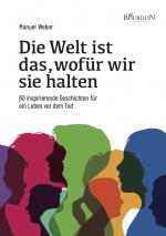 Cover-Bild Die Welt ist das, wofür wir sie halten