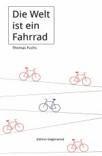 Cover-Bild Die Welt ist ein Fahrrad