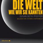 Cover-Bild Die Welt, wie wir sie kannten