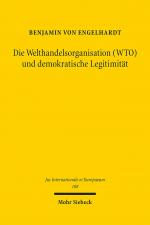 Cover-Bild Die Welthandelsorganisation (WTO) und demokratische Legitimität