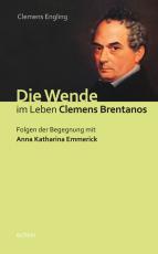 Cover-Bild Die Wende im Leben Clemens Brentanos