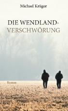 Cover-Bild Die Wendland-Verschwörung