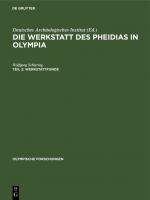 Cover-Bild Die Werkstatt des Pheidias in Olympia / Werkstattfunde