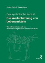 Cover-Bild Die Wertschätzung von Lebensmitteln. Das symbolische Kapital