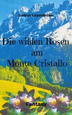 Cover-Bild Die wilden Rosen am Monte Cristallo
